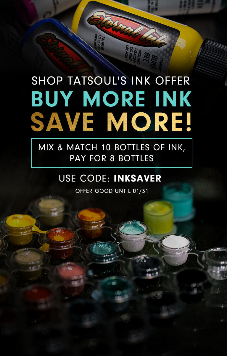 Shop TATSoul's Ink Offer! Buy More Ink, Save More! Mix and Match 10 bottles of ink, pay for 8 bottles!